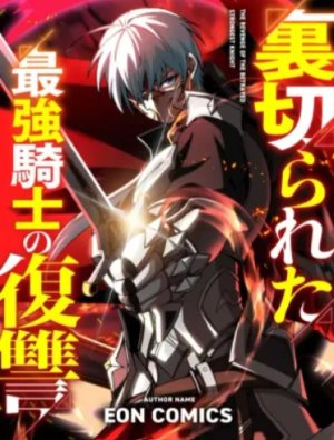 Baca Komik The Revenge of the Betrayed Strongest Knight